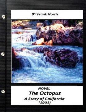portada The Octopus: A Story of California (1901) NOVEL by Frank Norris (en Inglés)