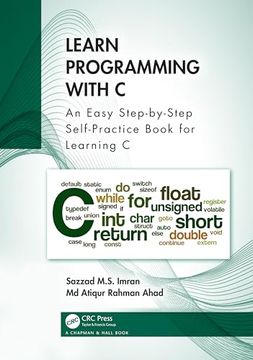 portada Learn Programming With c: An Easy Step-By-Step Self-Practice Book for Learning c (en Inglés)