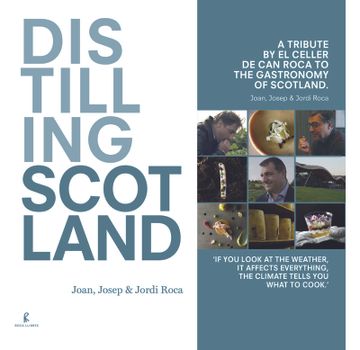 portada Distilling Scotland: A Tribute by el Celler de can Roca to the Gastronomy of Scotland (en Inglés)