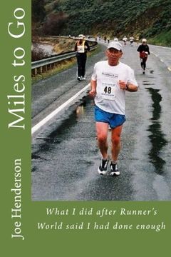 portada Miles to Go: What I did after Runner's World said I had done enough