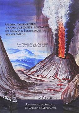 portada CLIMA, DESASTRES Y CONVULSIONES SOCIALES EN ESPA?A E HISPANOAM?RICA, SIGLOS XVII-XX