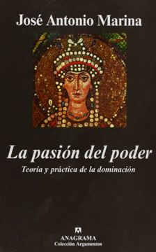 portada La Pasión del Poder. Teoría y Práctica de la Dominación (Argumentos) (in Spanish)