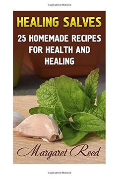 portada Healing Salves: 25 Homemade Recipes for Health and Healing: (Healing Salves Recipes, Homemade Remedies) (Naturopathy)