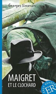portada Maigret et le Clochard: Französische Lektüre für das 1. , 2. Und 3. Lernjahr (Easy Readers - Lectures Faciles)