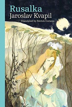 portada Rusalka: A Lyrical Fairy-Tale in Three Acts (Modern Czech Classics) (in English)