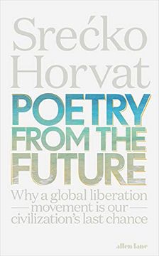 portada Poetry From the Future: Why a Global Liberation Movement is our Civilisation's Last Chance 