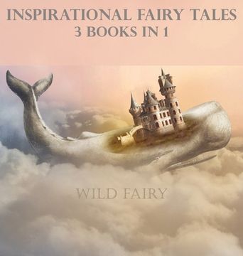 portada Inspirational Fairy Tales: 3 Books In 1