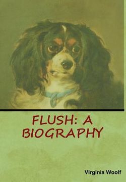 portada Flush: A Biography (en Inglés)