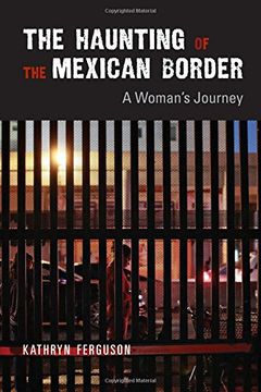 portada The Haunting of the Mexican Border: A Woman's Journey