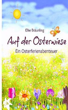 portada Auf der Osterwiese: Ein Osterferienabenteuer (en Alemán)