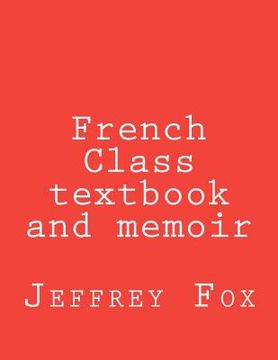 portada french class textbook and memoir (in English)