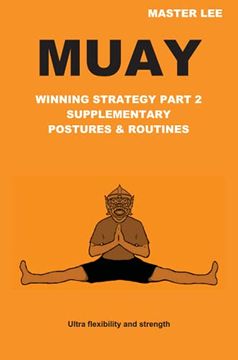 portada Muay: Winning Strategy Part 2 - Supplementary Postures & Routines (in English)