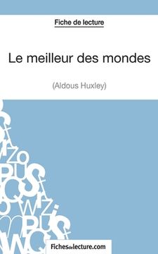 portada Le meilleur des mondes d'Aldous Huxley (Fiche de lecture): Analyse complète de l'oeuvre (in French)