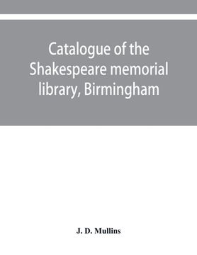 portada Catalogue of the Shakespeare memorial library, Birmingham (en Inglés)