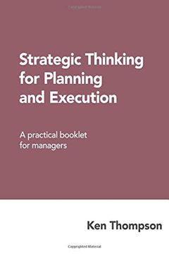 portada Strategic Thinking for Planning and Execution: A Practical Booklet for Managers (en Inglés)