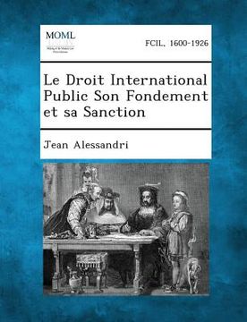 portada Le Droit International Public Son Fondement Et Sa Sanction (in French)