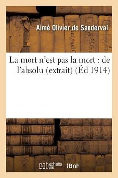 portada La Mort n'Est Pas La Mort: de l'Absolu (Extrait) (in French)