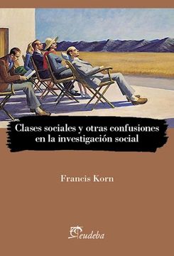 portada Clases Sociales y Otras Confusiones en la Investigacion Social