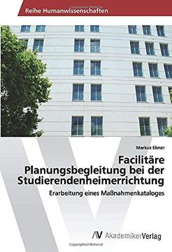 portada Facilitäre Planungsbegleitung bei der Studierendenheimerrichtung: Erarbeitung Eines Maßnahmenkataloges (en Alemán)