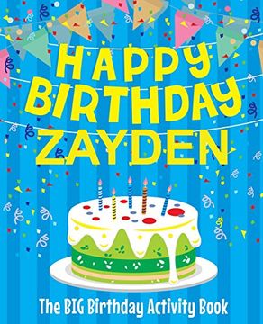 portada Happy Birthday Zayden - the big Birthday Activity Book: Personalized Children's Activity Book 