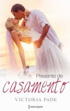 portada Presente de Casamento (Harlequin Especial Bodas Livro 7) (Portuguese Edition) (en Portugués)