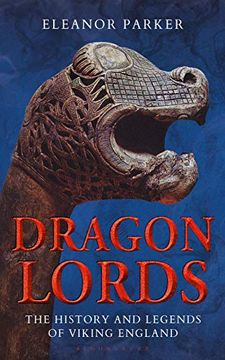 portada Dragon Lords: The History and Legends of Viking England