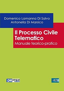 portada Il Processo Civile Telematico. Manuale Teorico-Pratico (Fastlaw) (en Italiano)