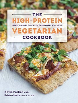 portada The High-Protein Vegetarian Cookbook: Hearty Dishes that Even Carnivores Will Love (en Inglés)