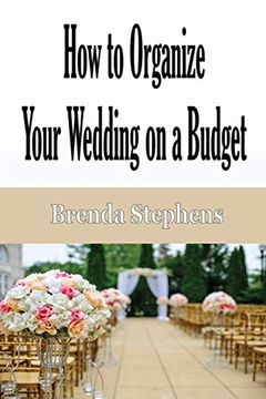 portada How to Plan Your Wedding on a Budget (en Inglés)