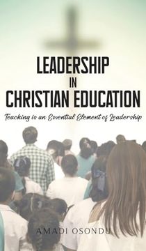 portada Leadership In Christian Education: Teaching is an Essential Element of Leadership