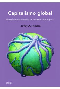 portada Capitalismo Global: El Transfondo Económico de la Historia del Siglo xx (Memoria Crítica) (in Spanish)