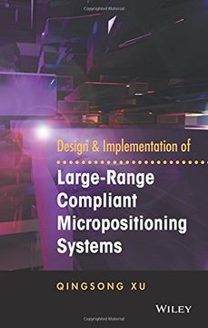 portada Design and Implementation of Large-Range Compliant Micropositioning Systems