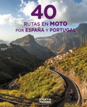portada 40 Rutas en Moto por España y Portugal (in Spanish)