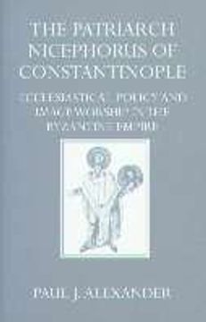 portada Patriarch Nicephorus of Constantinople (Oxford University Press Academic Monograph Reprints) (en Inglés)