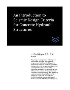 portada An Introduction to Seismic Design Criteria for Concrete Hydraulic Structures (en Inglés)