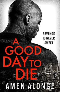 portada A Good day to Die: A Pretty boy Novel (1) (Pretty boy Thriller) (en Inglés)