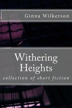 portada Withering Heights: collection of short fiction