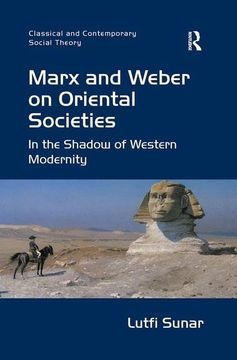 portada Marx and Weber on Oriental Societies: In the Shadow of Western Modernity (en Inglés)
