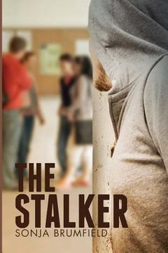 portada The Stalker: A thrilling and mysterious story about two strong young women. (en Inglés)