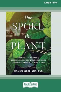 portada Thus Spoke the Plant: A Remarkable Journey of Groundbreaking Scientific Discoveries and Personal Encounters With Plants (en Inglés)