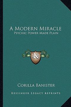 portada a modern miracle: psychic power made plain (en Inglés)