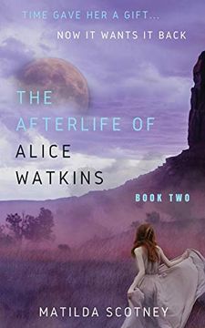 portada The Afterlife of Alice Watkins: Book two (in English)