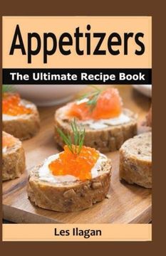 portada Appetizers: The Ultimate Recipe Book (en Inglés)