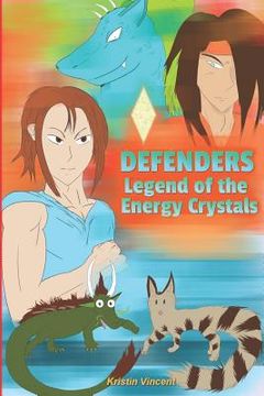 portada Defenders -- Legend of the Energy Crystals (in English)