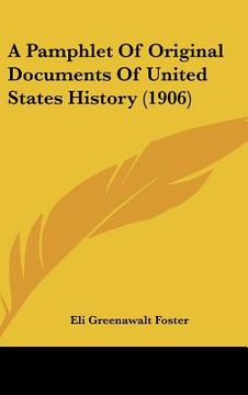 portada a pamphlet of original documents of united states history (1906) (en Inglés)