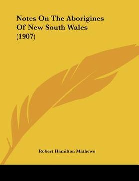 portada notes on the aborigines of new south wales (1907) (en Inglés)