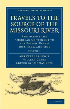 portada Travels of the Source of the Missouri River and Across the American Continent to the Pacific Ocean 3 Volume Set: Travels to the Source of the Missouri. Library Collection - North American History) (in English)