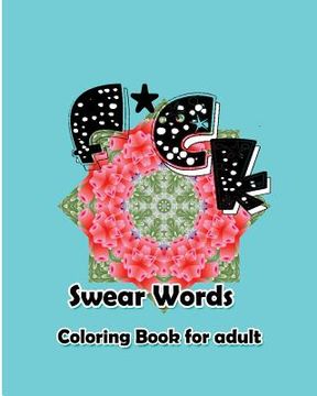portada F*ck: Swear Words Coloring Book for Adult (en Inglés)
