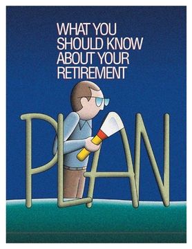 portada What You Should Know About Your Retirement Plan (en Inglés)