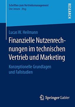 portada Finanzielle Nutzenrechnungen im Technischen Vertrieb und Marketing: Konzeptionelle Grundlagen und Fallstudien (Schriften zum Vertriebsmanagement) (in German)